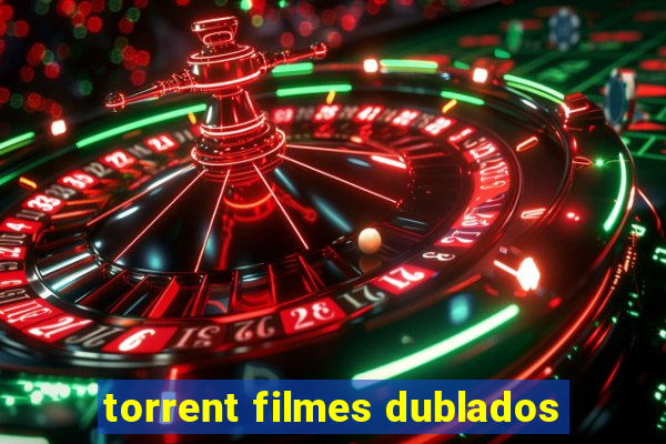 torrent filmes dublados